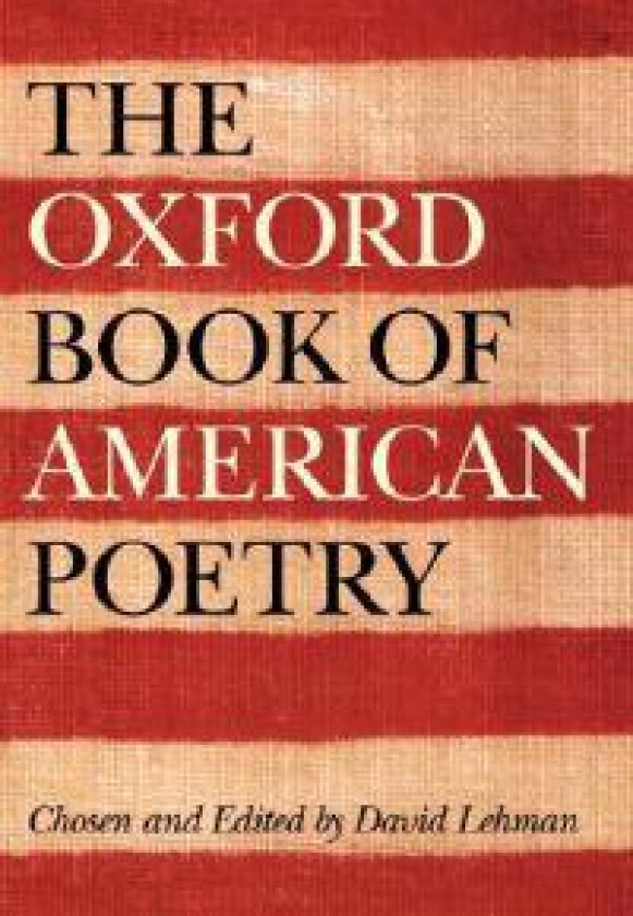 The Oxford Book of American Poetry