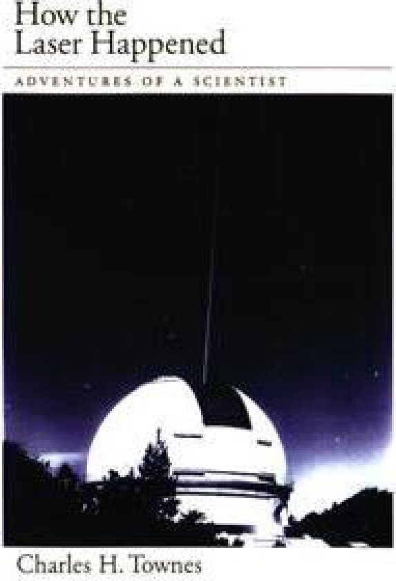 How the Laser Happened