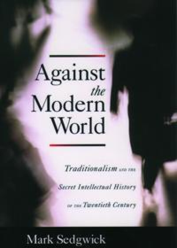 Against the Modern World