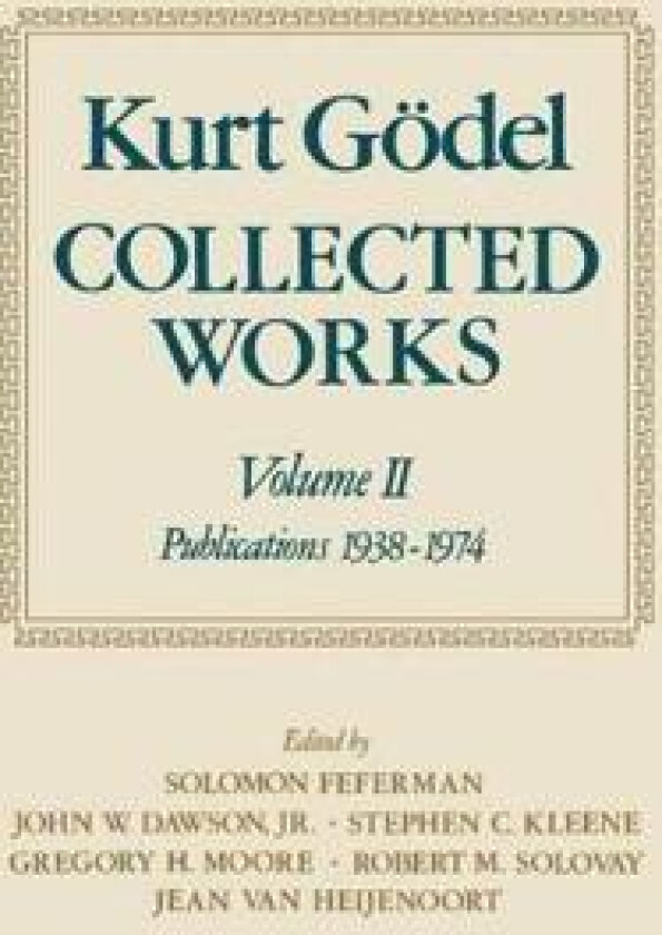 Kurt Gödel: Collected Works: Volume II