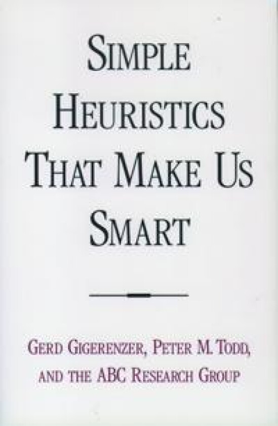 Simple Heuristics That Make Us Smart