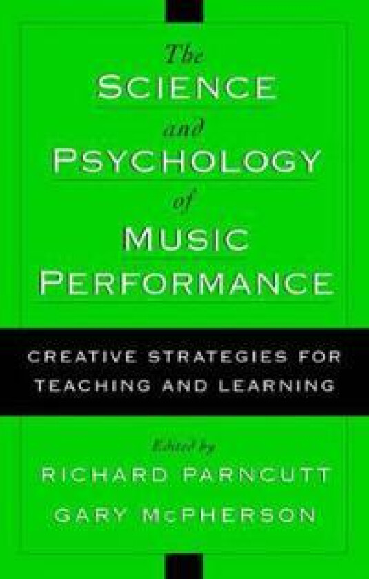 The Science and Psychology of Music Performance
