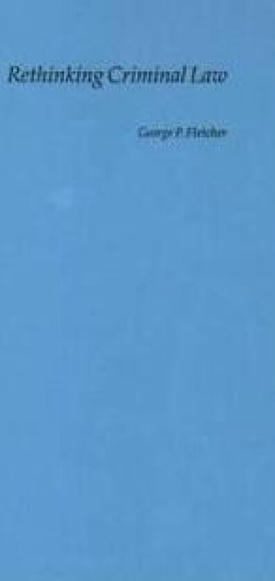 Rethinking Criminal Law