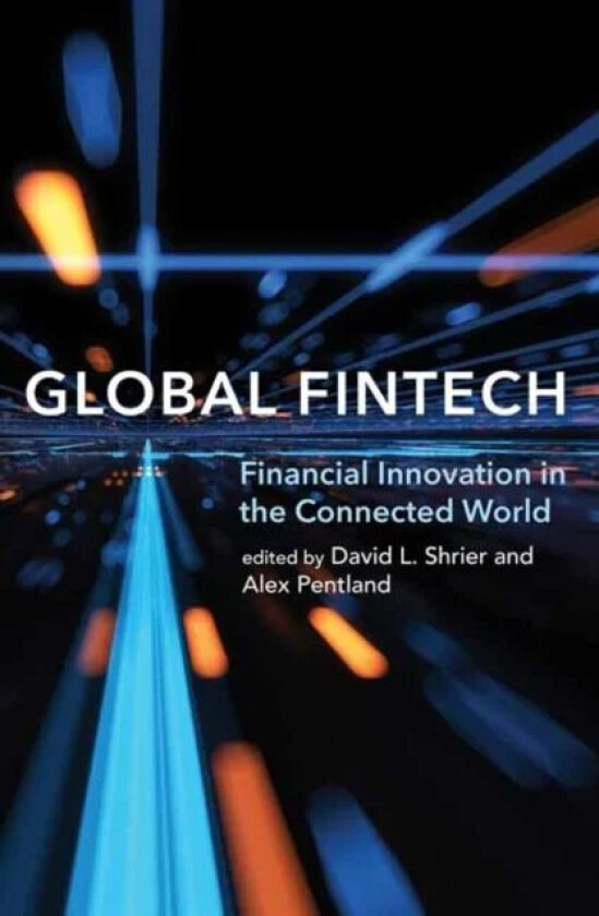 Global Fintech av David L. Shrier, Alex Pentland