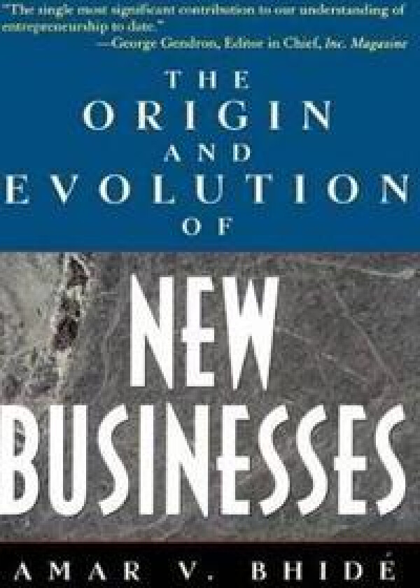 The Origins and Evolution of New Businesses