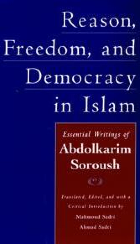 Reason, Freedom, and Democracy in Islam