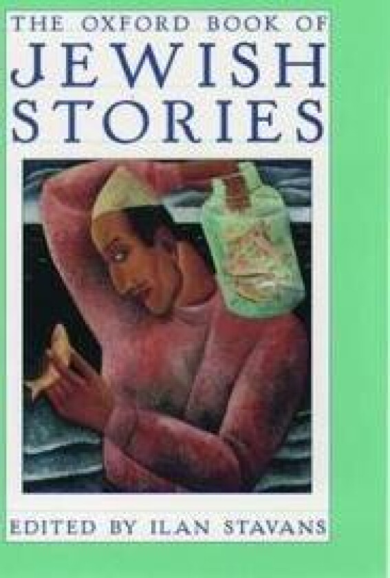 The Oxford Book of Jewish Stories