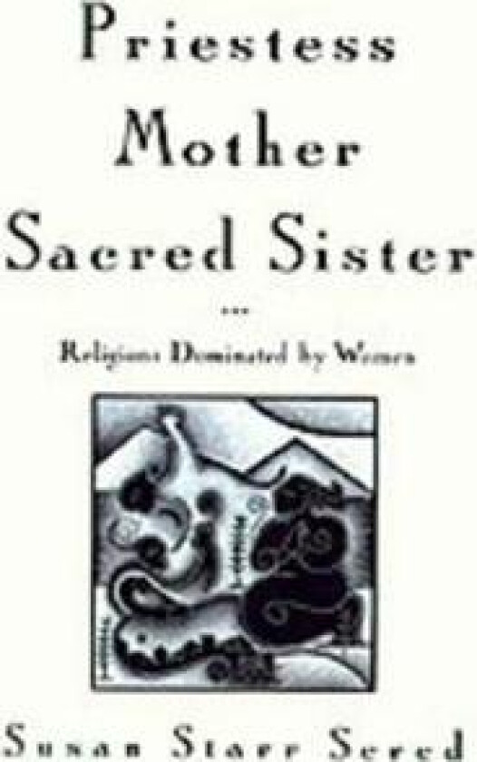 Priestess, Mother, Sacred Sister