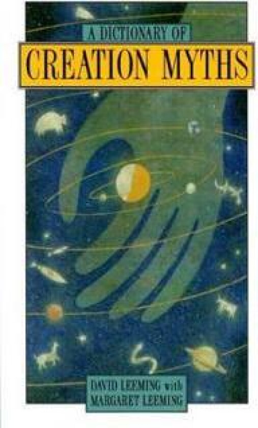 A Dictionary of Creation Myths