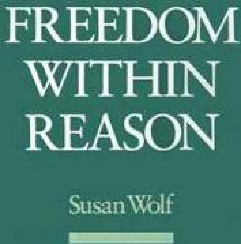 Freedom Within Reason