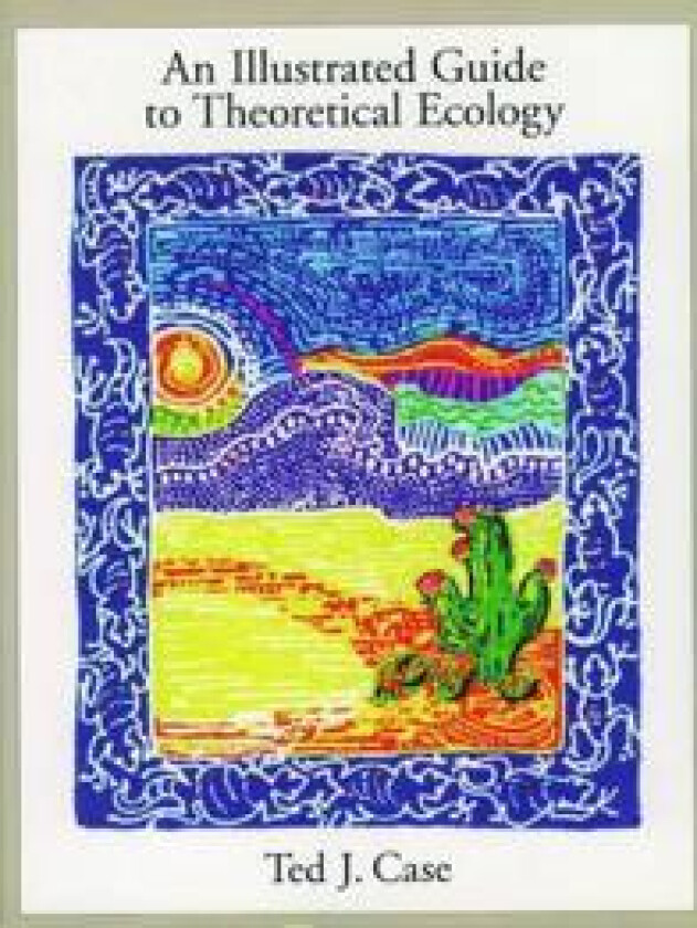 An Illustrated Guide to Theoretical Ecology