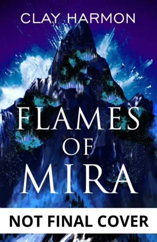 Flames Of Mira av Clay Harmon