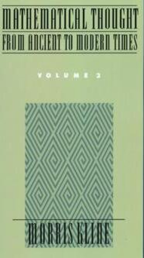 Mathematical Thought from Ancient to Modern Times: Mathematical Thought from Ancient to Modern Times, Volume 3