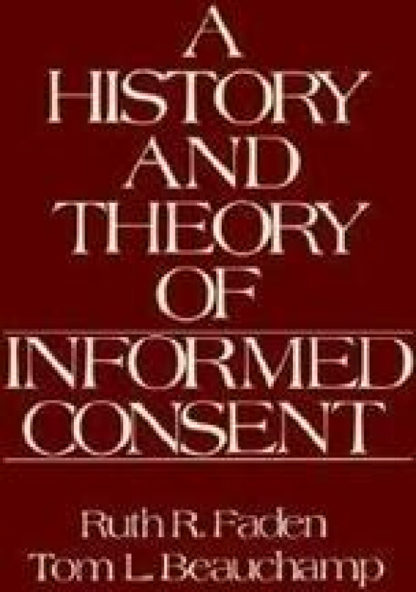 A History and Theory of Informed Consent