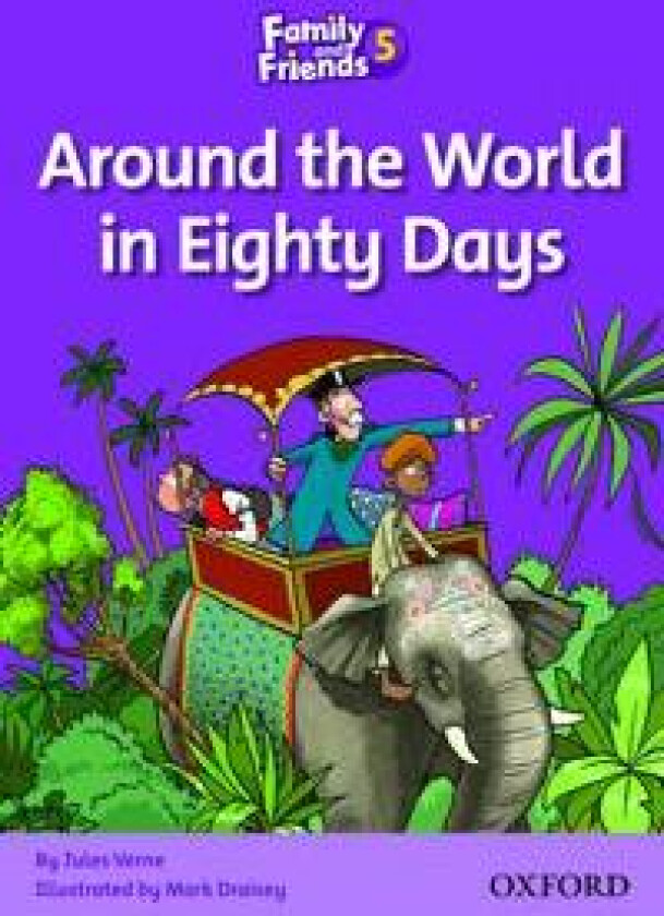 Family and Friends Readers 5: Around the World in Eighty Days