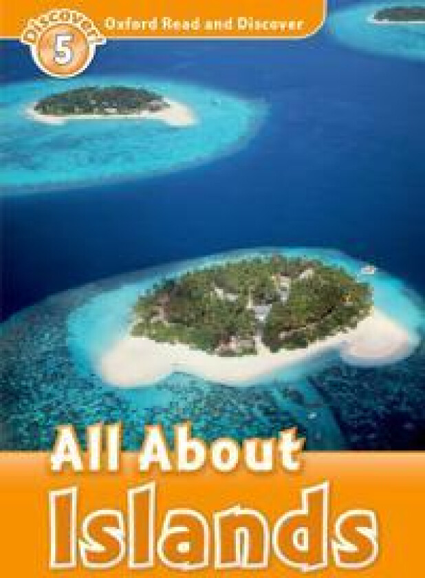 Oxford Read and Discover: Level 5: All About Islands