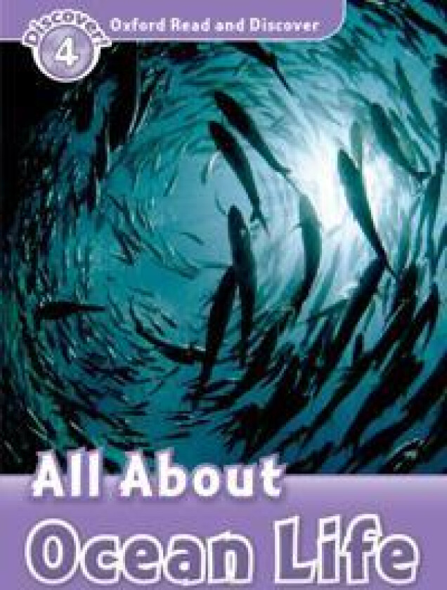 Oxford Read and Discover: Level 4: All About Ocean Life