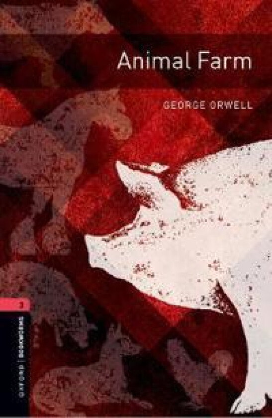 Oxford Bookworms Library: Level 3:: Animal Farm