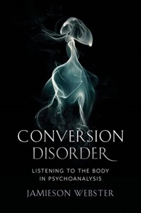 Conversion Disorder av Jamieson Webster