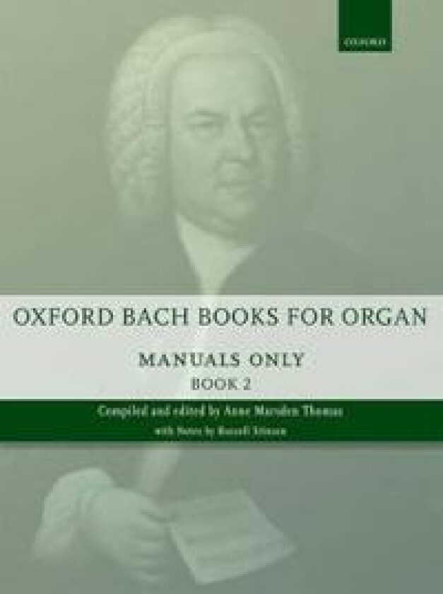 Oxford Bach Books for Organ: Manuals Only, Book 2