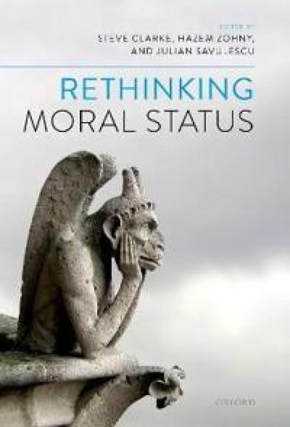 Rethinking Moral Status