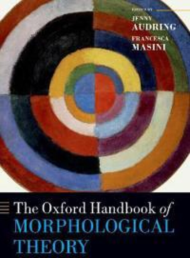 The Oxford Handbook of Morphological Theory