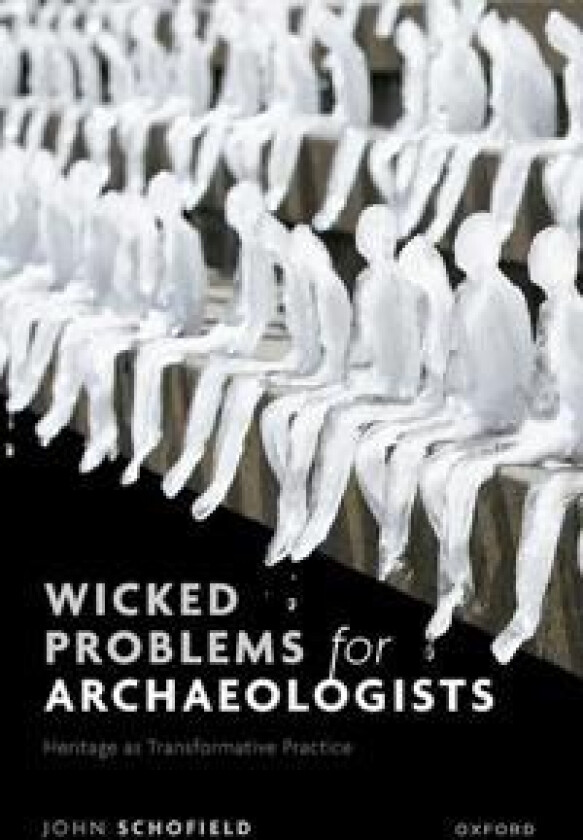 Wicked Problems for Archaeologists