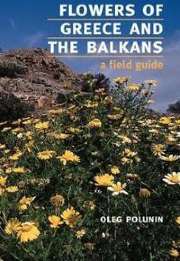 Flowers of Greece and the Balkans