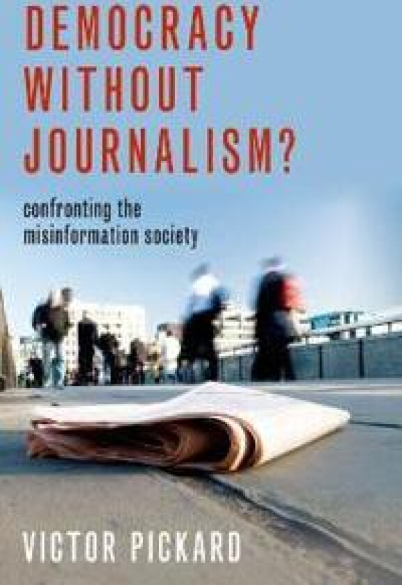 Democracy without Journalism?