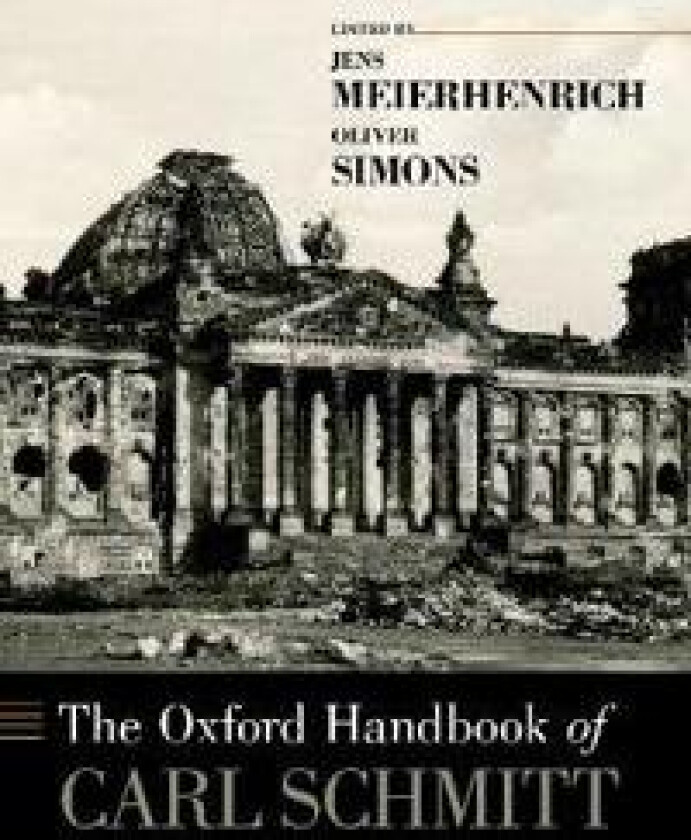 The Oxford Handbook of Carl Schmitt