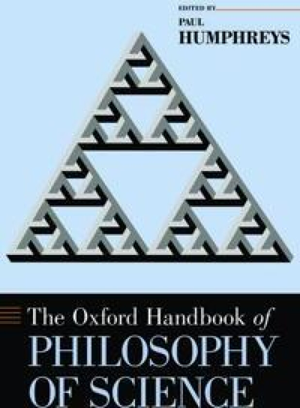 The Oxford Handbook of Philosophy of Science
