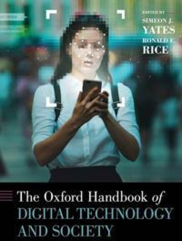 The Oxford Handbook of Digital Technology and Society