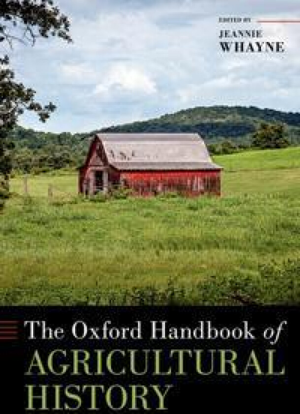 The Oxford Handbook of Agricultural History