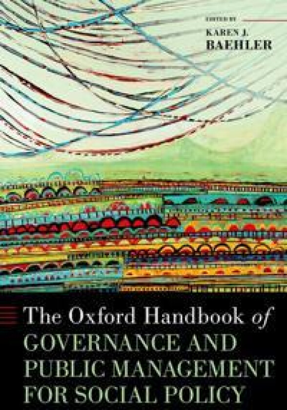 The Oxford Handbook of Governance and Public Management for Social Policy