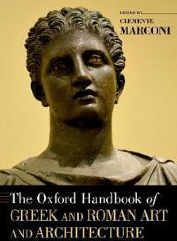 The Oxford Handbook of Greek and Roman Art and Architecture