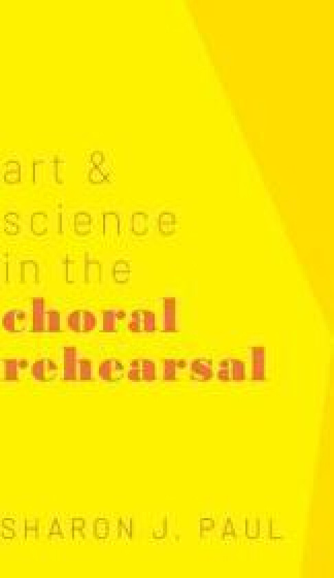 Art & Science in the Choral Rehearsal