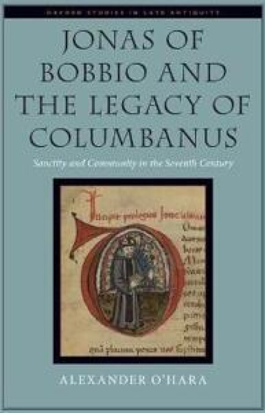 Jonas of Bobbio and the Legacy of Columbanus