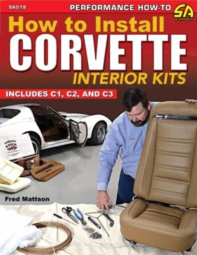 How to Install Corvette Interior Kits av Fred Mattson