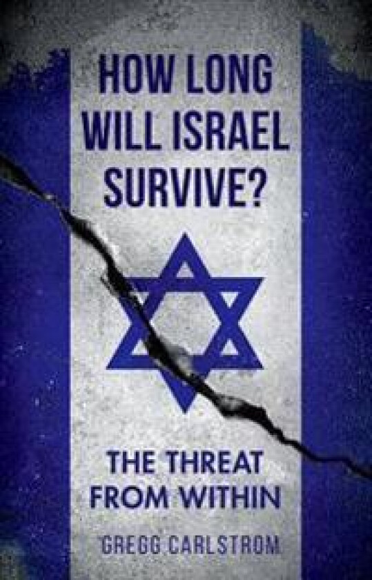 How Long Will Israel Survive?: The Threat from Within