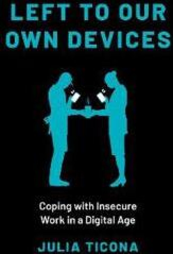 Left to Our Own Devices