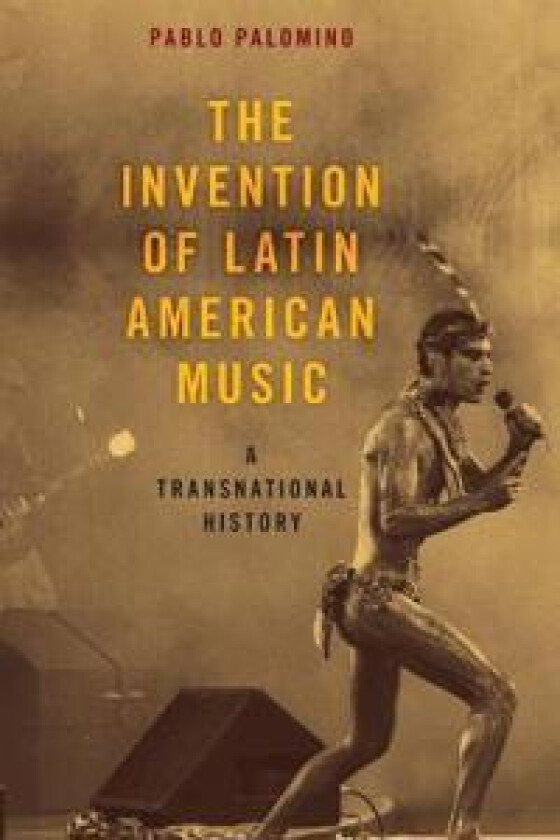 The Invention of Latin American Music