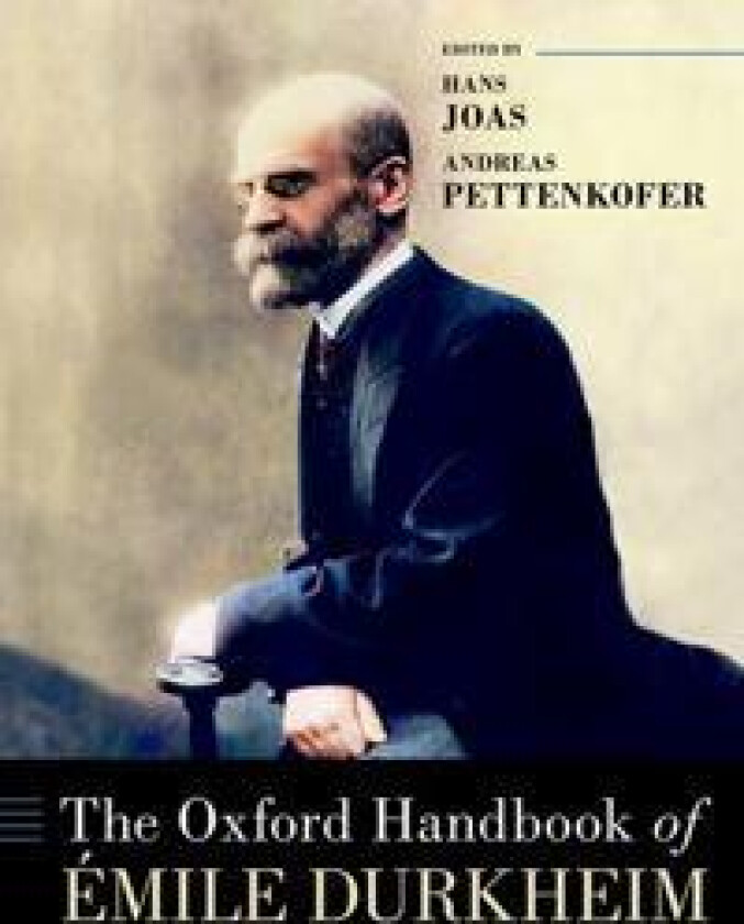 The Oxford Handbook of Émile Durkheim