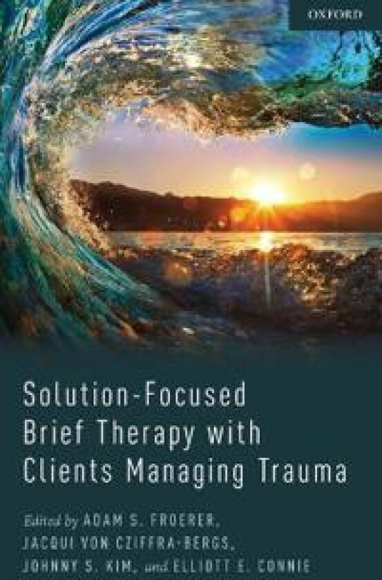 Solution-Focused Brief Therapy with Clients Managing Trauma