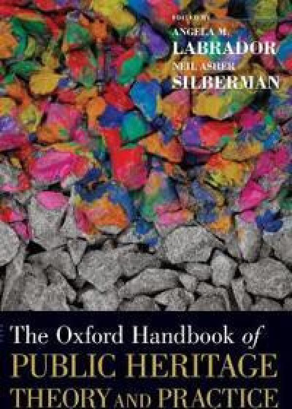 The Oxford Handbook of Public Heritage Theory and Practice