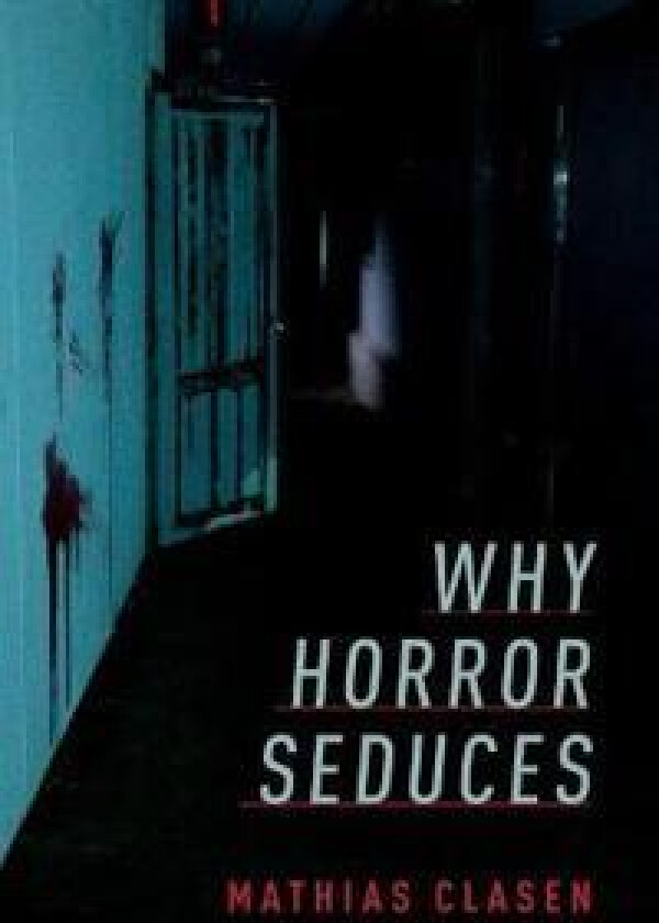 Why Horror Seduces