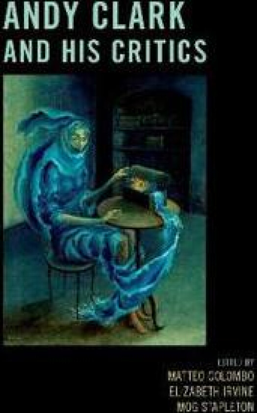 Andy Clark and His Critics