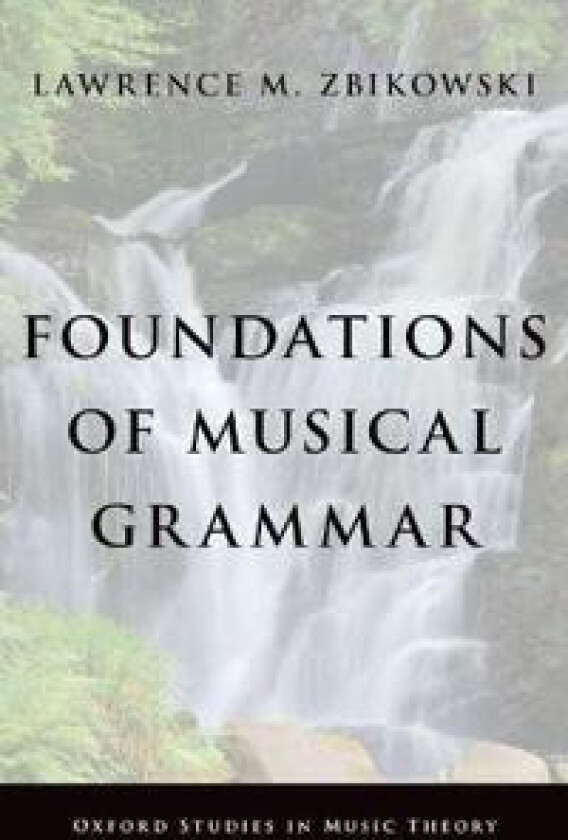 Foundations of Musical Grammar