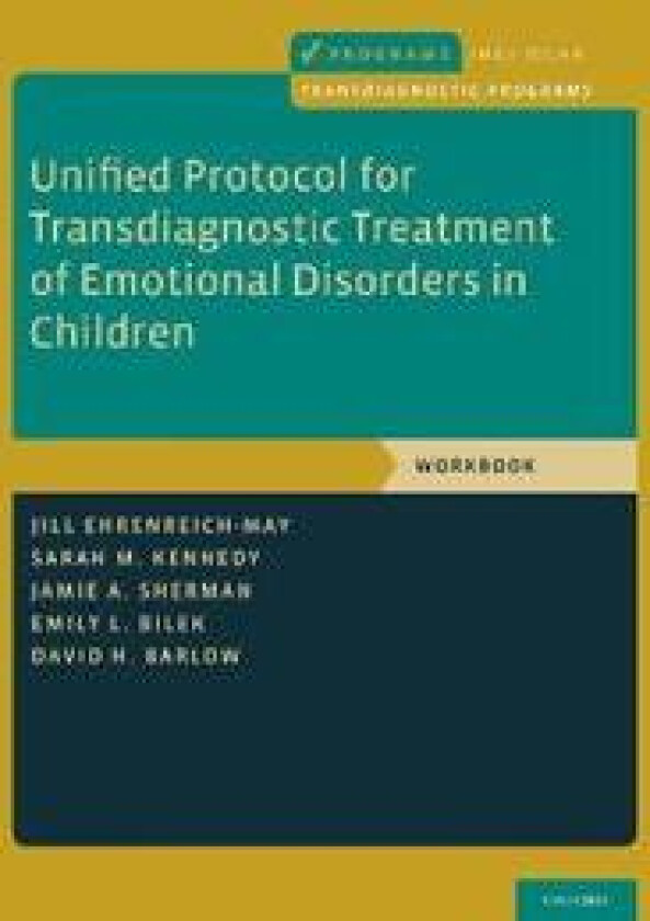 Unified Protocol for Transdiagnostic Treatment of Emotional Disorders in Children