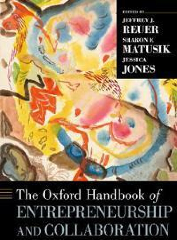 The Oxford Handbook of Entrepreneurship and Collaboration