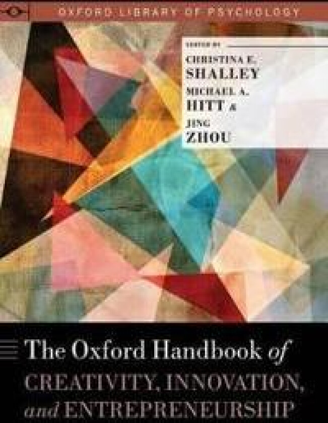The Oxford Handbook of Creativity, Innovation, and Entrepreneurship